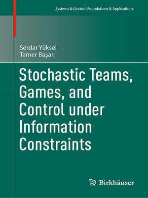 cover image of Stochastic Teams, Games, and Control under Information Constraints